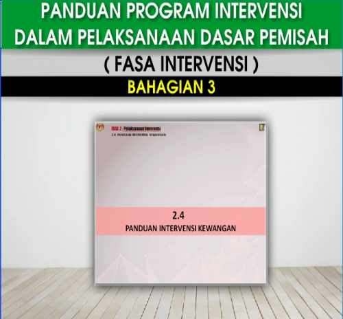  Panduan Program Intervensi Dalam Pelaksanaan Dasar Pemisah (Fasa Intervensi) - Bahagian III