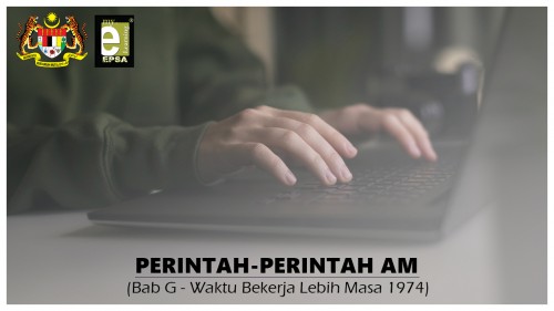  PERINTAH-PERINTAH AM (Bab G - Waktu Bekerja Dan Lebih Masa 1974)