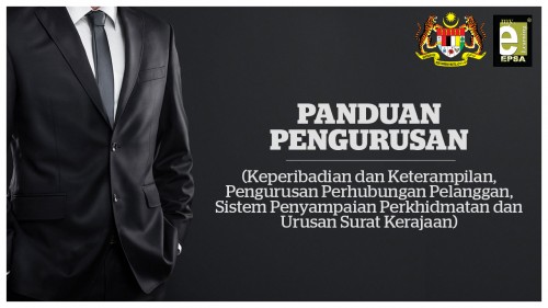 PANDUAN PENGURUSAN PEJABAT (Keperibadian dan Keterampilan, Pengurusan Perhubungan Pelanggan, Sistem Penyampaian Perkhidmatan dan Urusan Surat Kerajaan)