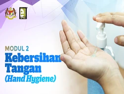 Modul 2: Kebersihan Tangan (Hand Hygiene)