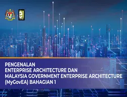 Pengenalan Enterprise Architecture Dan Malaysia Goverment Enterprise Architecture (MYGOVEA) Bahagian 1
