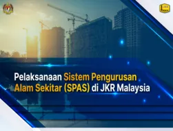 Pelaksanaan Sistem Pengurusan Alam Sekitar (SPAS) di JKR Malaysia