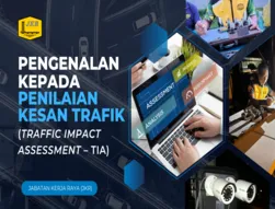 Pengenalan Kepada Penilaian Kesan Trafik (Traffic Impact Assessment-TIA)