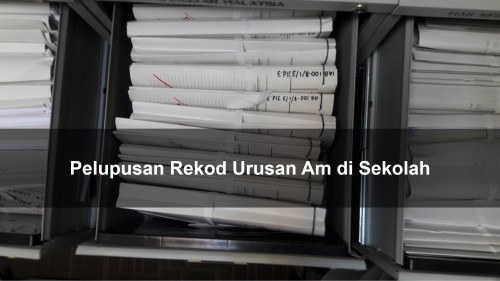 Pelupusan Rekod Urusan Am di Sekolah