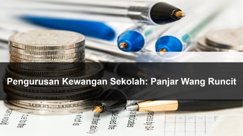 Pengurusan Kewangan Sekolah: Panjar Wang Runcit