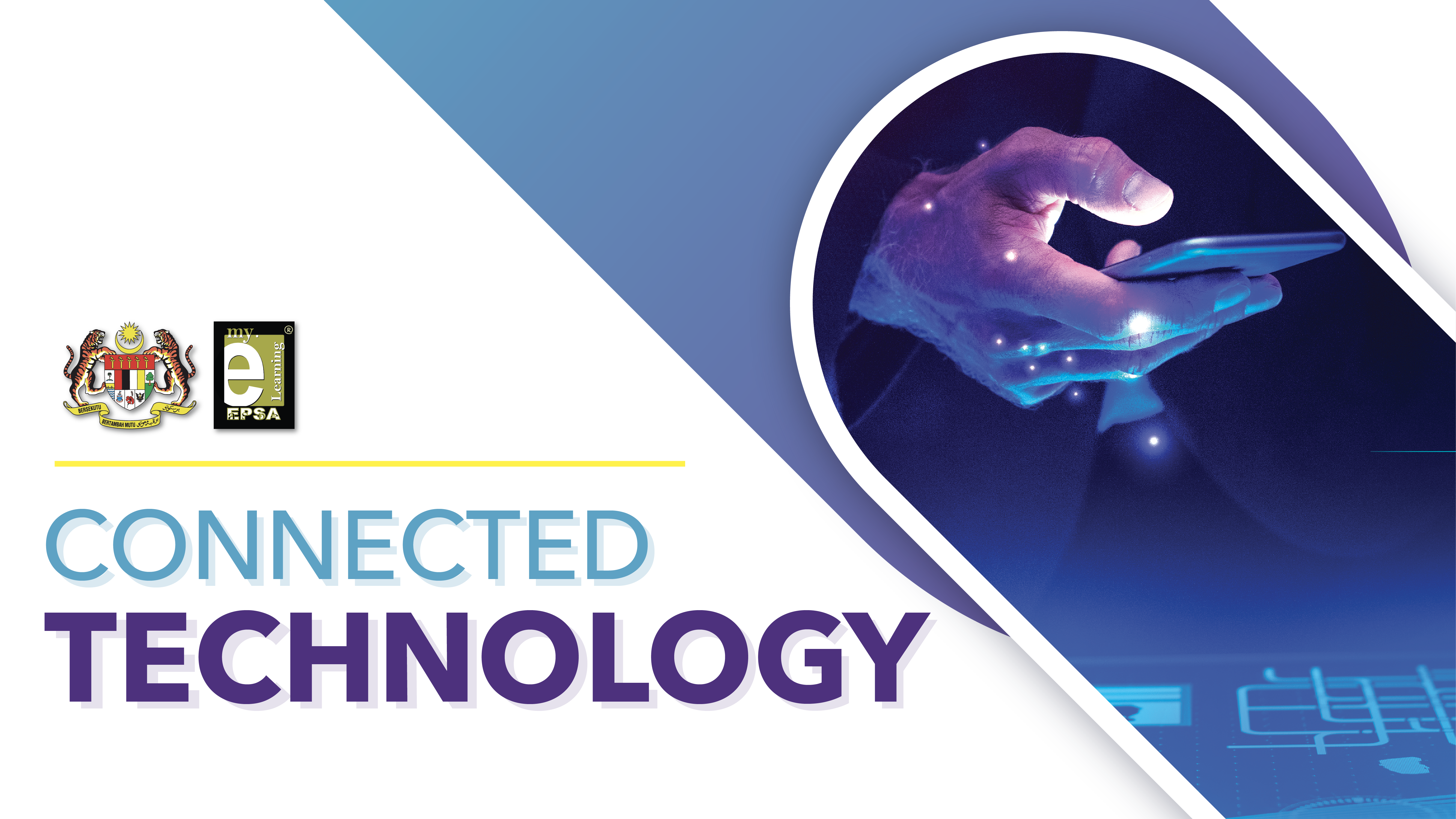 CONNECTED TECHNOLOGY