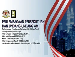 Perlembagaan Persekutuan dan Undang-undang Am - (Bahagian VIII - Pilihan Raya) Dan Undang-Undang Pilihan Raya - Akta Kerajaan Tempatan 1976 [AKTA 171] DAN Akta Arkib Negara 2003 [Akta 629], Kanun Tanah Negara [Akta 828], Akta Pengambilan Tanah 1960 [Akta 486] dan Akta Harta Pusaka Kecil (Pembahagian) 1955 [Akta 98]